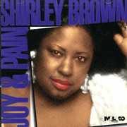 Joy & Pain , Shirley Brown