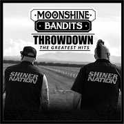 Greatest Hits , Moonshine Bandits