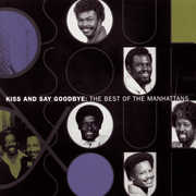 Best of: Kiss & Say Goodbye , The Manhattans