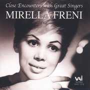 Close Encounters with Great Singers , Mirella Freni