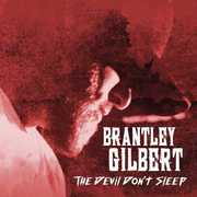 The Devil Don't Sleep , Brantley Gilbert