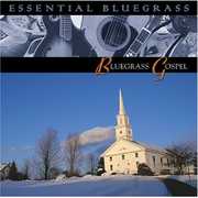 Essential Bluegrass: Bluegrass Gospel , Various Artists