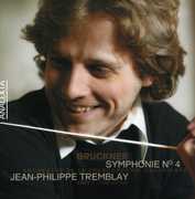 Symphonies 4 Romantique , Jean-Philippe Tremblay