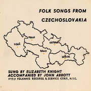 Folk Songs from Czechoslovakia , Elizabeth Knight