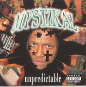 Unpredictable , Mystikal