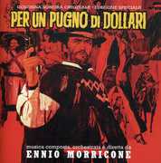 Per Un Pugno Di Dollari (A Fistful of Dollars) (Original Motion Picture Soundtrack) [Import] , Ennio Morricone