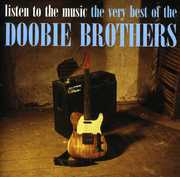 Listen to the Music: Very Best of the Doobie Bros [Import] , The Doobie Brothers