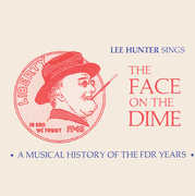 Face on the Dime: History of the FDR Years , Lee Hunter