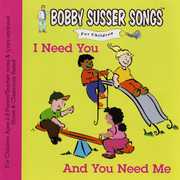 I Need You & You Need Me , Bobby Susser Singers