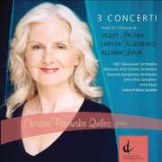 3 Concerti , Christina Petrowska Quilico
