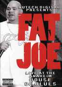 Live at the Anaheim House of Blues [Explicit Content] , Fat Joe