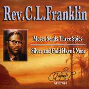 Moses Sends Three Spies/ Silver and Gold Have I None , Rev. C.L. Franklin