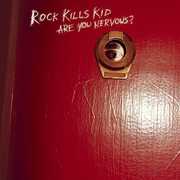 Are You Nervous? , Rock Kills Kid