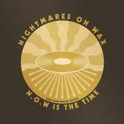 N.O.W Is the Time: Deep Down E Dition , Nightmares on Wax