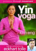 Presence Through Movement: Yin Yoga , Kim Eng