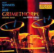 From Sonnets to Jazz , The Grimethorpe Colliery UK Coal Band