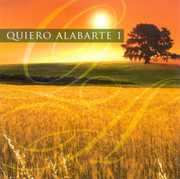 Quiero Alabarte, Vol. 1 , Various Artists