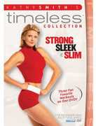 Kathy Smith Timeless Collection: Strong, Sleek and Slim , Kathy Smith