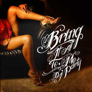 Bring It All to Me , DJ Party