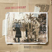 Rough Harvest , John Mellencamp