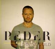 Dirt and Gold , Peder