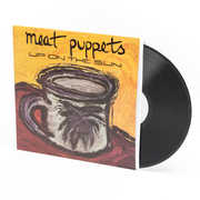 Up on the Sun , Meat Puppets