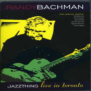 Jazz Thing Live in Toronto , Randy Bachman