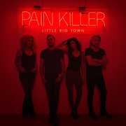 Pain Killer , Little Big Town