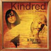 In This Life Together , Kindred the Family Soul