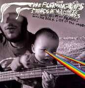 Doing Dark Side of the Moon , The Flaming Lips