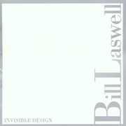 Invisible Design , Bill Laswell