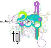 Sweeter As Fiction , TGL