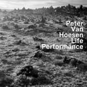 Life Performance , Peter Van Hoesen
