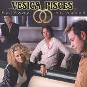 Halfway to Naked , Vesica Pisces