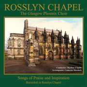 Rosslyn Chapel , Glasgow Phoenix Choir