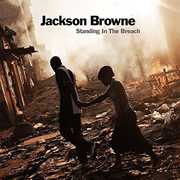 Standing In The Breach , Jackson Browne