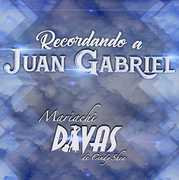 Recordando A Juan Gabriel , Mariachi Divas De Cindy Shea