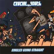 Singles Going Straight , Crucial Youth