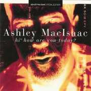 Hi How Are You Today? , Ashley MacIsaac