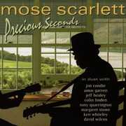 Precious Seconds , Mose Scarlett