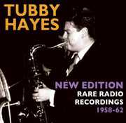 New Edition: Rare Radio Recordings 1958-62 , Tubby Hayes
