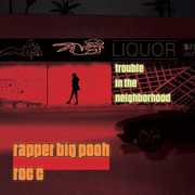 Trouble in the Neighboorhood , Rapper Big Pooh