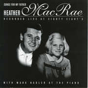 Songs for My Father , Heather MacRae