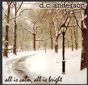 All Is Calm, All Is Bright , D.C. Anderson