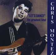 Let's Dance / His Greatest Hits 31 Cuts , Chris Montez
