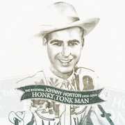 Honky Tonk Man: Essential 1956-60 , Johnny Horton