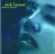 Kisses in the Rain , Rick Braun