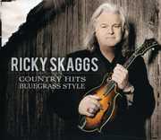 Country Hits: Bluegrass Style , Ricky Skaggs