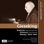 Beethoven/ Schumann/ Debussy : Pno Con 1/ 4 , Walter Gieseking