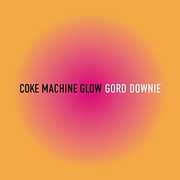 Coke Machine Glow , Gord Downie